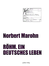 Röhm. Ein deutsche Leben.
