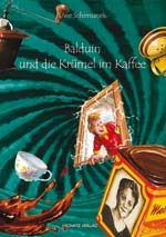 Balduin und die Krümel im Kaffee 