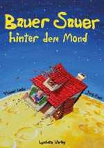 Bauer Sauer hinter dem Mond