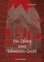 Die Zähne vom Schwarzen Gruhl