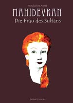 Mahidevran - Die Frau des Sultans